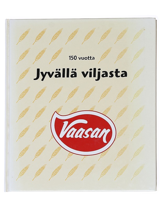 150 vuotta jyvällä viljasta : 1849-1999 - Mikkonen, Isto - Tietokirjat ja oppaat - 10105617018 - 0