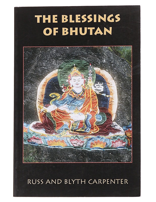 The Blessings of Bhutan - Russ and Blyth Carpenter - Tietokirjat ja oppaat - 10105617038 - 0