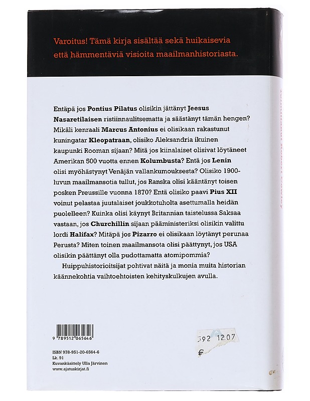 Entäs jos... / vaihtoehtoinen maailmanhistoria - Cowley, Robert - Historiakirjat - 10105617056 - 1