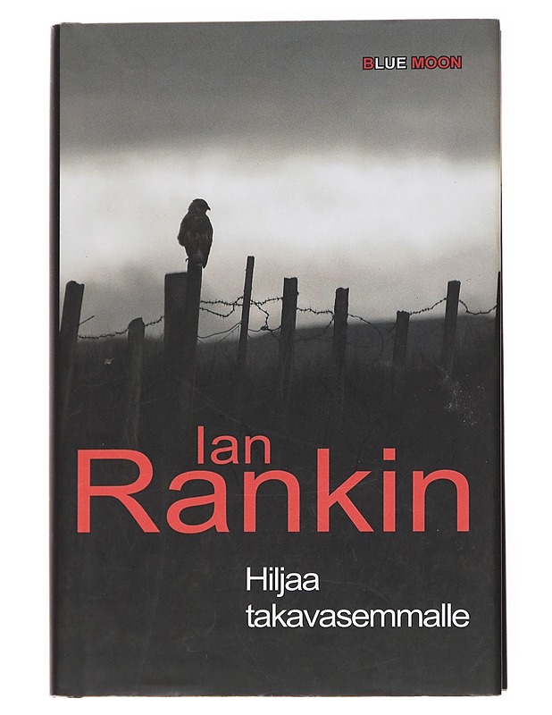 Hiljaa takavasemmalle - Rankin, Ian - Romaanit ja novellit - 10105617069 - 0