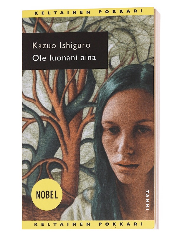 Ole luonani aina - Ishiguro, Kazuo - Romaanit ja novellit - 10105617116 - 0