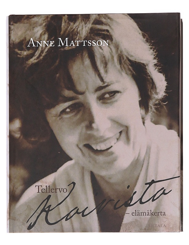 Tellervo Koivisto -elämäkerta - Anne Mattsson - Elämäkerrat ja muistelmat - 10105617178 - 0