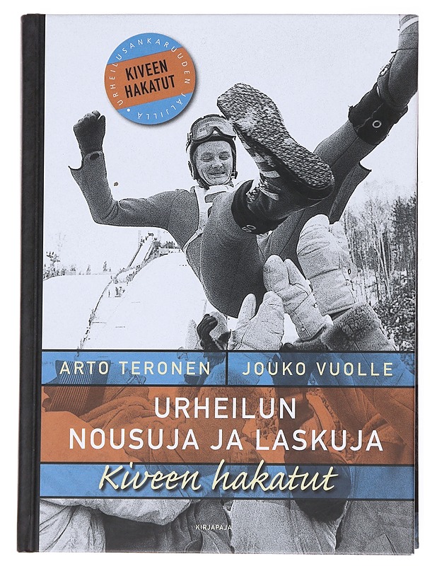 Urheilun nousuja ja laskuja / kiveen hakatut -  Arto Teronen - Elämäkerrat ja muistelmat - 10105617201 - 0