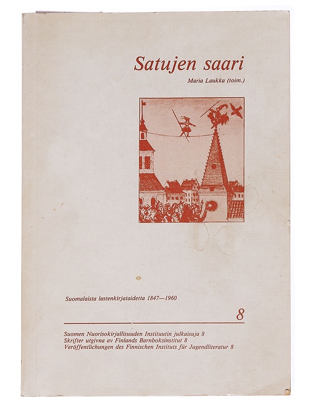 Satujen saari : suomalaista lastenkirjataidetta 1847-1960 = Sagornas ö : finska barnboksillustrationer 1847-1960 = Die Märcheninsel : Finnische Kinderbuchillustrationen 1847-1960 - - Tietokirjat ja oppaat - 10105617218 - 0