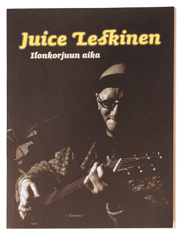 Ilonkorjuun aika - Juice Leskinen - Runot ja näytelmät - 10105617247 - 0