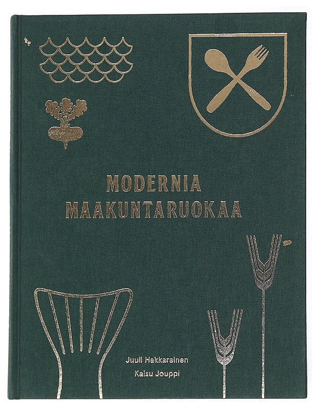 Modernia maakuntaruokaa - Hakkarainen, Juuli - Ruokakirjat - 10105617262 - 0