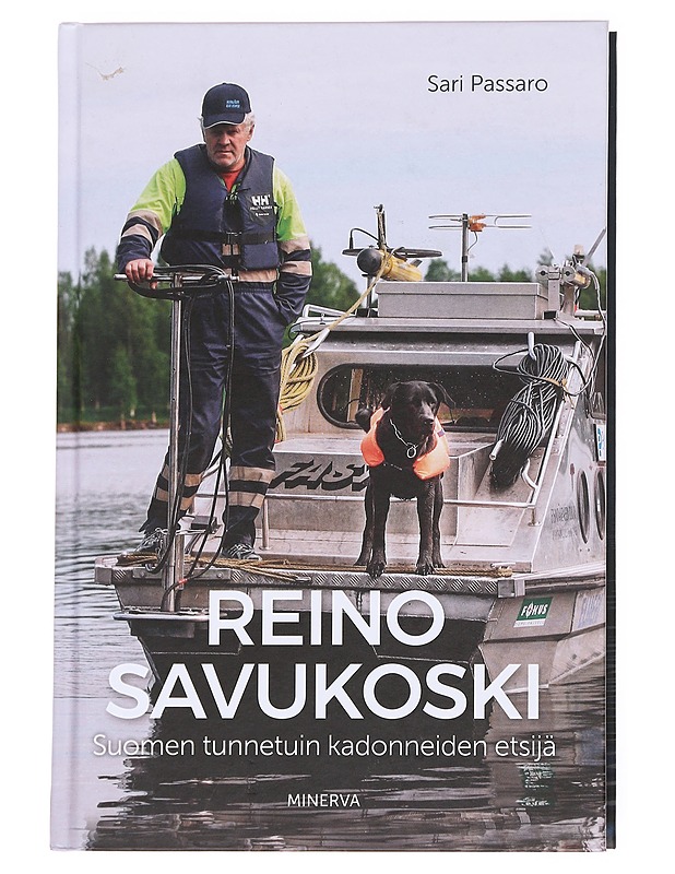 Reino Savukoski : Suomen tunnetuin kadonneiden etsijä - Sari Passaro - Elämäkerrat ja muistelmat - 10105617286 - 0