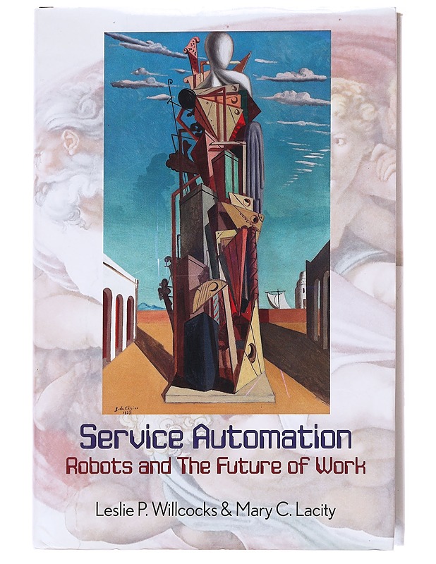 Service automation : robots and the future of work - Willcocks, Leslie - Romaanit ja novellit - 10105617291 - 0