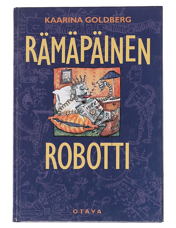 Rämäpäinen robotti - Goldberg, Kaarina - Lastenkirjat - 10105617330 - 0