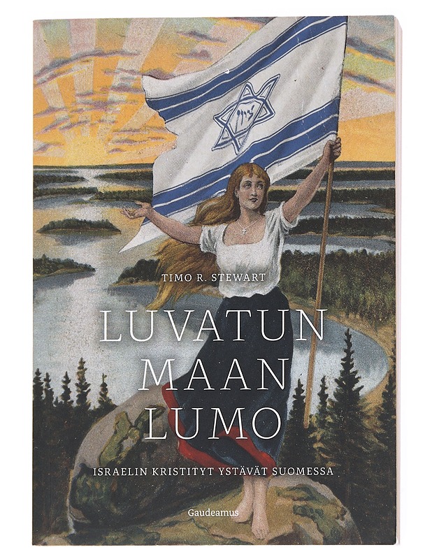 Luvatun maan lumo - Timo R. Stewart - Historiakirjat - 10105617332 - 0