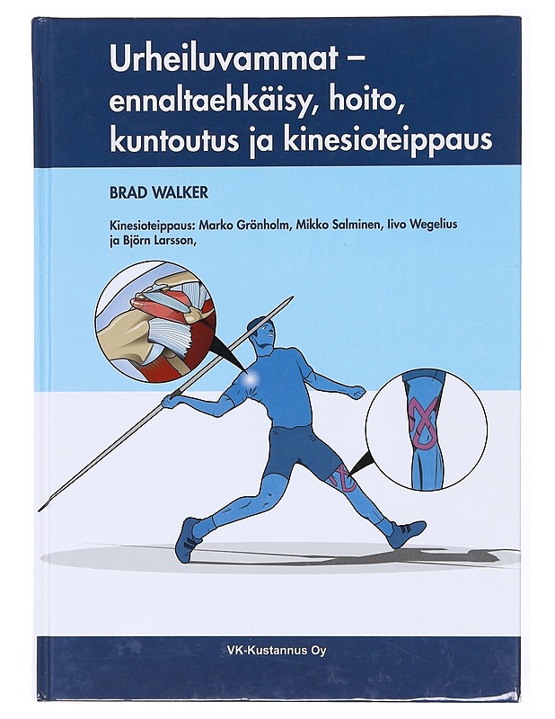 Urheiluvammat : ennaltaehkäisy, hoito, kuntoutus ja kinesioteippaus - Walker, Brad - Tietokirjat ja oppaat - 10105617348 - 0