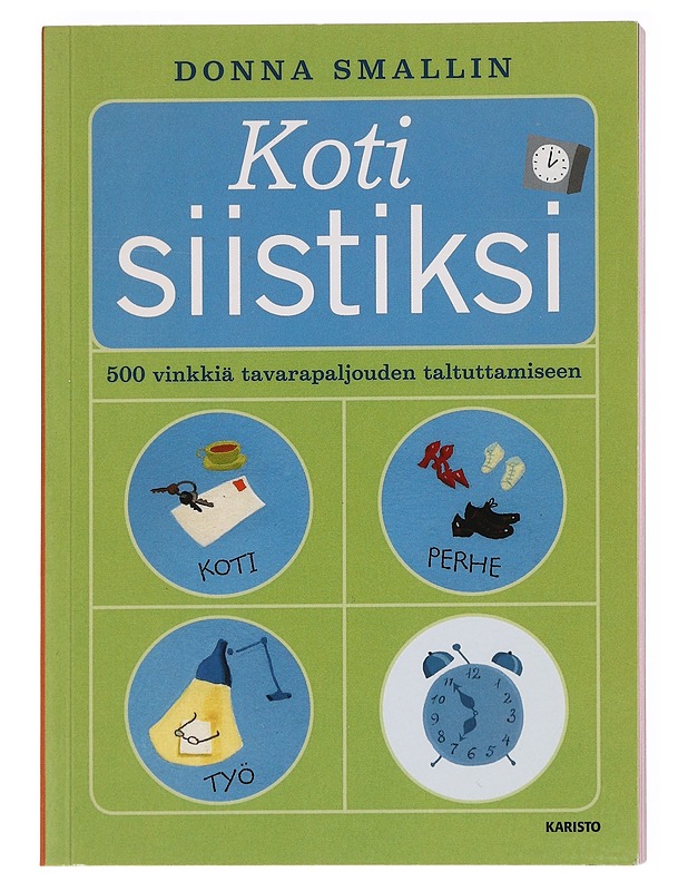 Koti siistiksi - Smallin, Donna - Tietokirjat ja oppaat - 10105617354 - 0