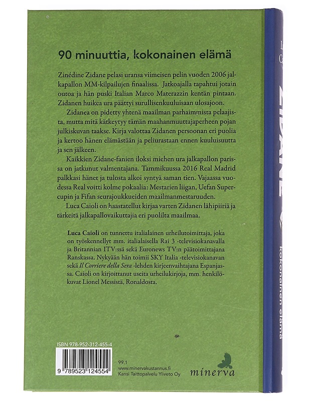 Zidane / 90 minuuttia, kokonainen elämä - Caioli, Luca - Elämäkerrat ja muistelmat - 10105617360 - 1