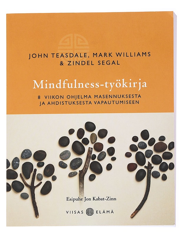 Mindfulness-työkirja : 8 viikon ohjelma masennuksesta ja ahdistuksesta vapautumiseen - Teasdale, John - Harrastekirjat - 10105617371 - 0