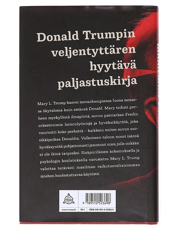 Maailman vaarallisin mies : kuinka perheeni loi Donald Trumpin -  Mary L. Trump - Tietokirjat - 10105617430 - 1