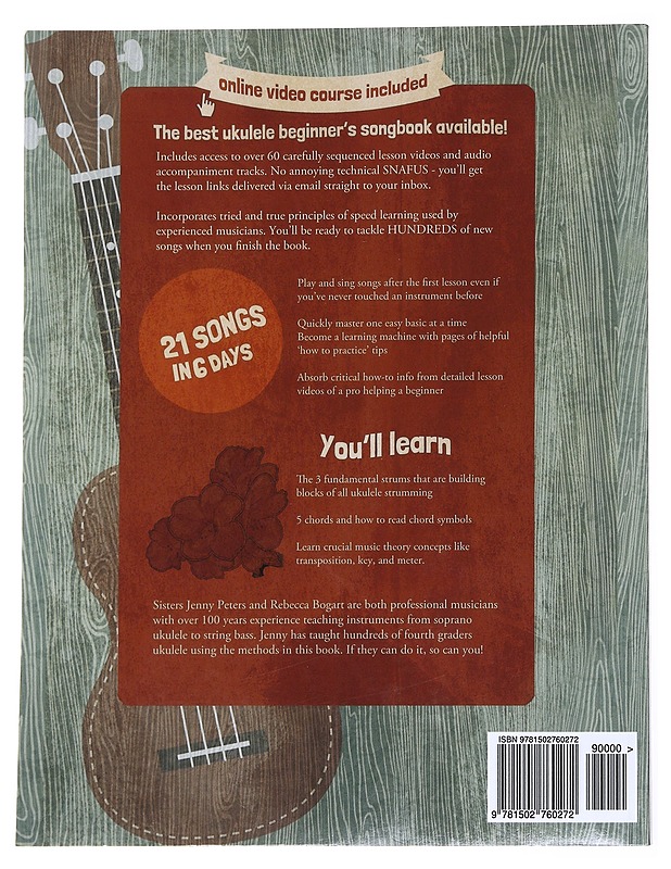 21 Songs in 6 Days : Learn Ukulele The Easy Way - Jenny Peters & Rebecca Bogart - Musiikki- ja elokuvakirjat - 10105617458 - 1