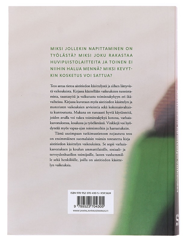 Aistitiedon käsittelyn vaikeudet : ymmärrystä ja sujuvampaa arkea - Puustjärvi, Anita - Tietokirjat ja oppaat - 10105617463 - 1