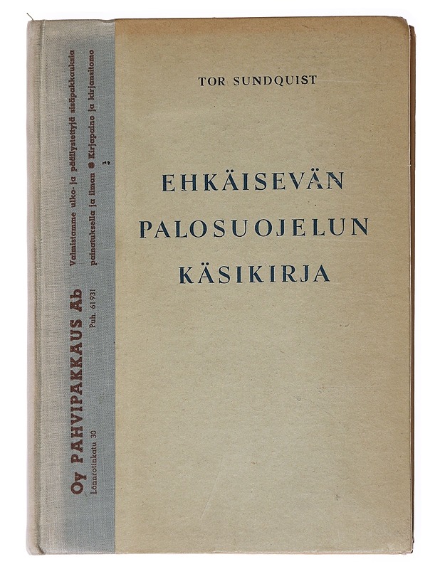 Ehkäisevän palosuojelun käsikirja - Tor Sundquist - Tietokirjat ja oppaat - 10105617488 - 0