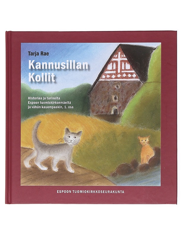 Kannusillan kollit. 1. osa - Tarja Rae - Tietokirjat ja oppaat - 10105617478 - 0