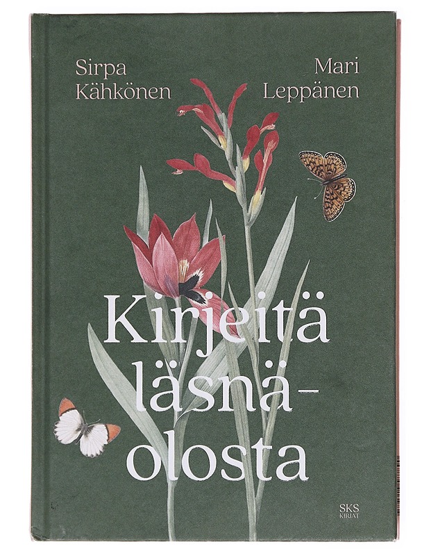 Kirjeitä läsnäolosta - Sirpa Kähkönen - Tietokirjat - 10105617492 - 0