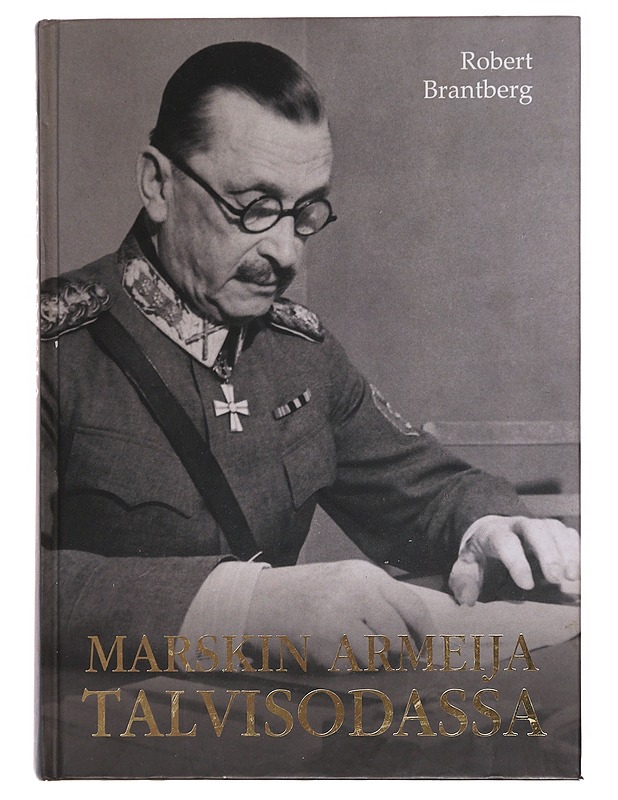 Marskin armeija talvisodassa - Robert Brantberg - Elämäkerrat ja muistelmat - 10105617546 - 0