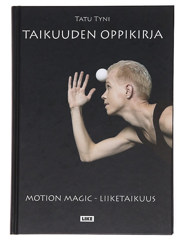Taikuuden oppikirja / motion magic -liiketaikuus - Tyni, Tatu - Kirja lahjaksi - 10105617559 - 0