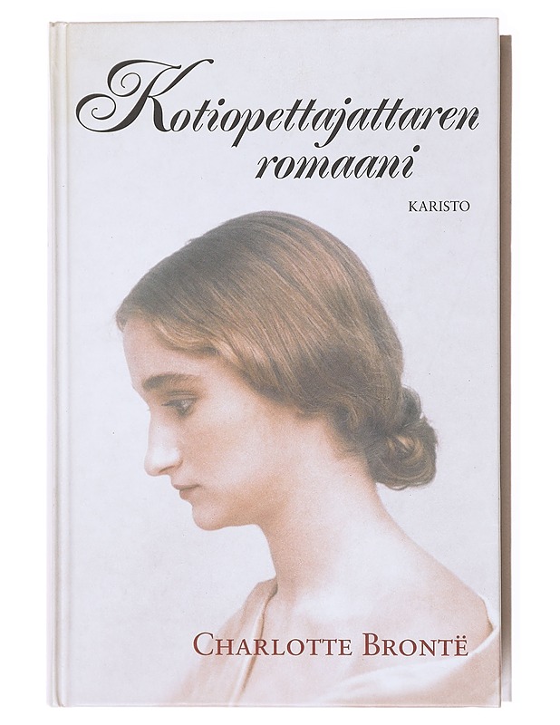 Kotiopettajattaren romaani - Brontë, Charlotte - Romaanit ja novellit - 10105617561 - 0