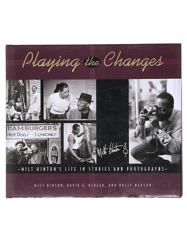 Playing the Changes: Milt Hinton's Life in Stories and Photographs - Hinton, Berger & Maxson - Elämäkerrat ja muistelmat - 10105617617 - 0
