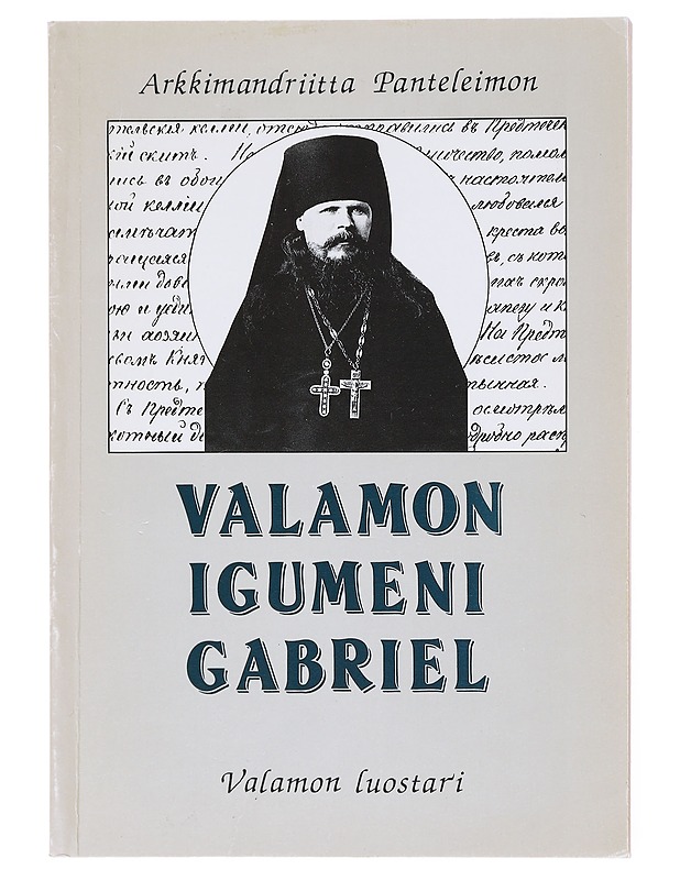 Valamon igum[e]eni Gabriel - arkkimandriitta Panteleimon - Historiakirjat - 10105617679 - 0