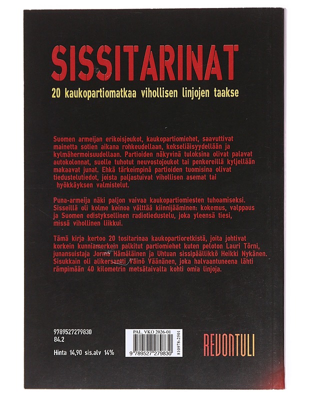 Sissitarinat / 2 20 kaukopartiomatkaa vihollisen linjojen taakse - Marko Mannila - Elämäkerrat ja muistelmat - 10105617698 - 1