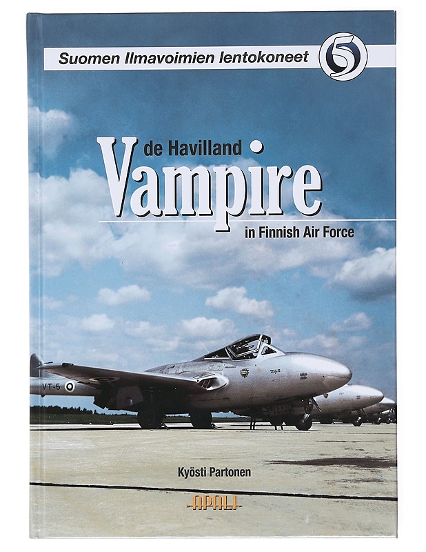 De Havilland Vampire in Finnish air force - Laukkanen, Jyrki - Historiakirjat - 10105617692 - 0