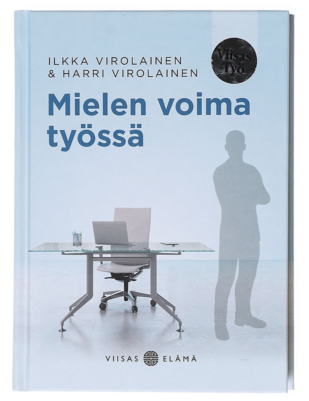 Mielen voima työssä - Virolainen, Ilkka - Tietokirjat ja oppaat - 10105617699 - 0