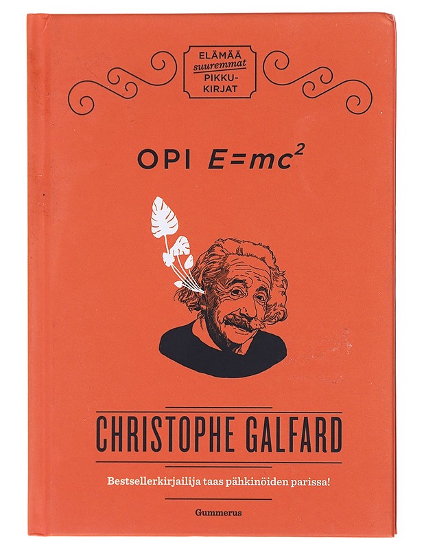 Opi E = mc² - Galfard, Christophe - Tietokirjat ja oppaat - 10105617762 - 0