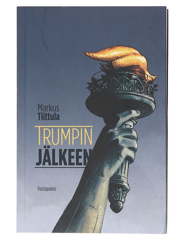 Trumpin jälkeen - Markus Tiittula - Historiakirjat - 10105617783 - 0