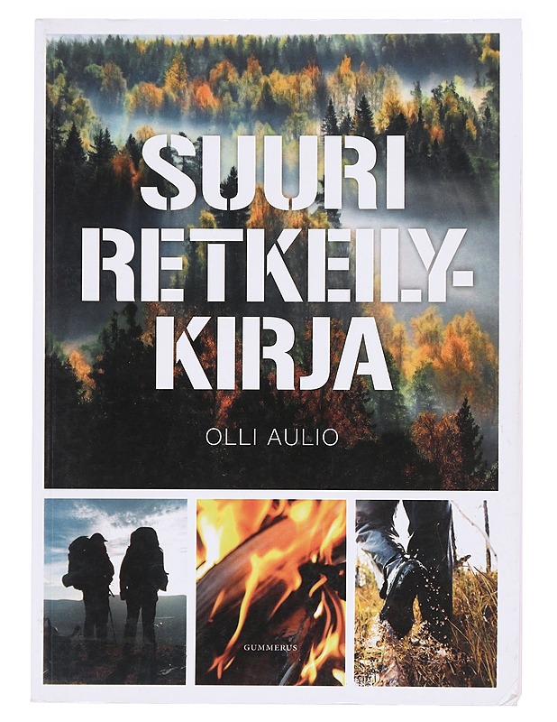 Suuri retkeilykirja - Aulio, Olli - Tietokirjat ja oppaat - 10105617807 - 0