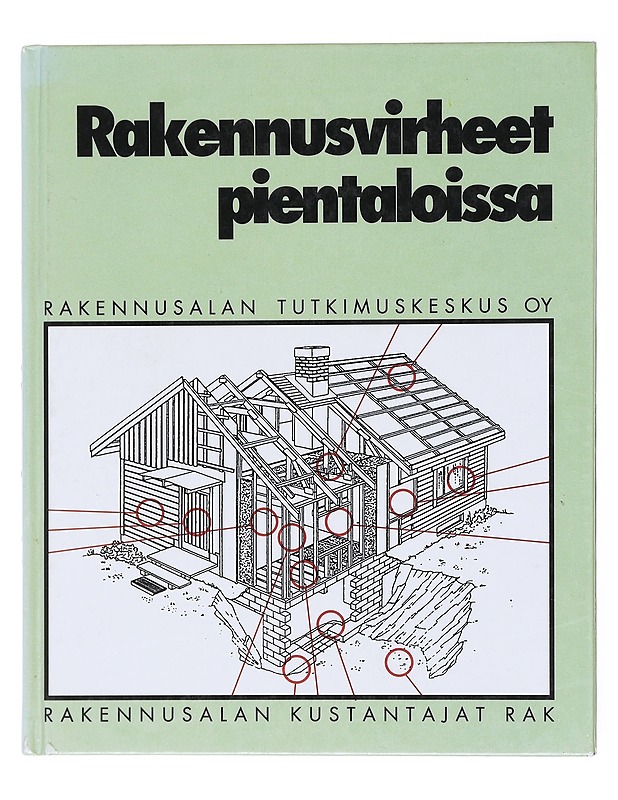 Rakennusvirheet pientaloissa - Siikanen, Unto - Tietokirjat ja oppaat - 10105617838 - 0