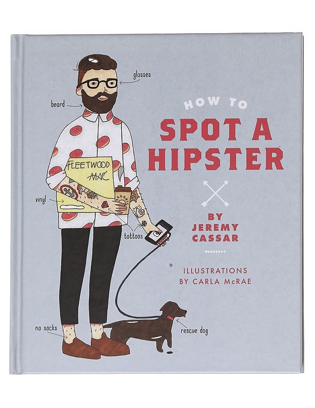 How To Spot A Hipster - Jeremy Cassar - Tietokirjat ja oppaat - 10105617854 - 0