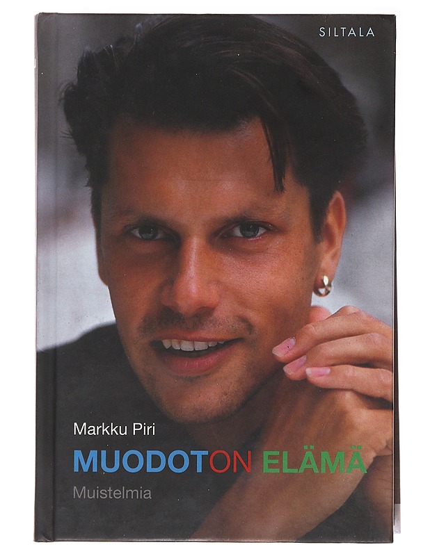 Muodoton elämä / muistelmia - Markku Piri - Elämäkerrat ja muistelmat - 10105617898 - 0