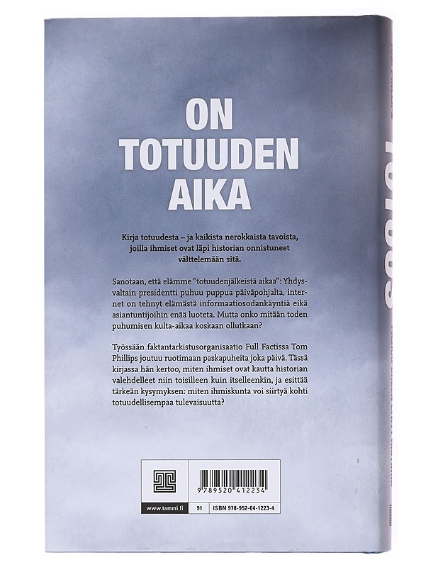 Totuus : paskapuheen lyhyt historia - Phillips, Tom - Tietokirjat - 10105617901 - 1