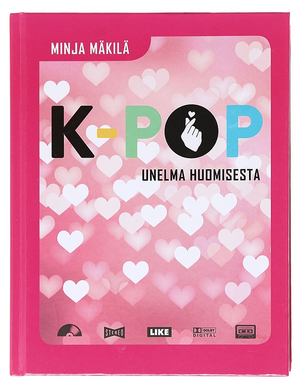 K-pop : unelma huomisesta - Mäkilä, Minja - Harrastekirjat - 10105617907 - 0
