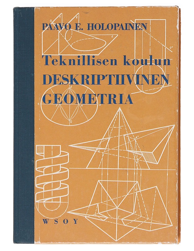 Teknillisen koulun deskriptiivinen geometria - Paavo E. Holopainen - Tietokirjat ja oppaat - 10105617922 - 0