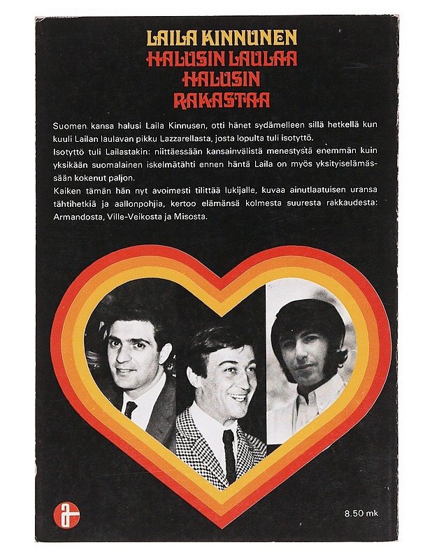 Halusin laulaa halusin rakastaa - Kinnunen, Laila - Elämäkerrat ja muistelmat - 10105617993 - 1