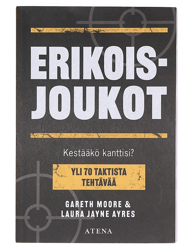 Erikoisjoukot : kestääkö kanttisi? : yli 70 taktista tehtävää - Moore, Gareth - Tietokirjat ja oppaat - 10105618019 - 0