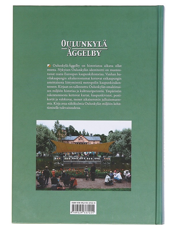 Oulunkylä - Åggelby : vanhan huvilakaupungin aikakerrostumat - Anja Kervanto Nevanlinna - Kirja lahjaksi - 10105618118 - 1