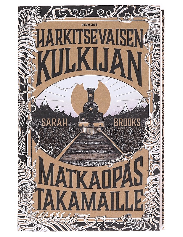 Harkitsevaisen kulkijan matkaopas Takamaille? - Brooks, Sarah - Romaanit ja novellit - 10105618130 - 0