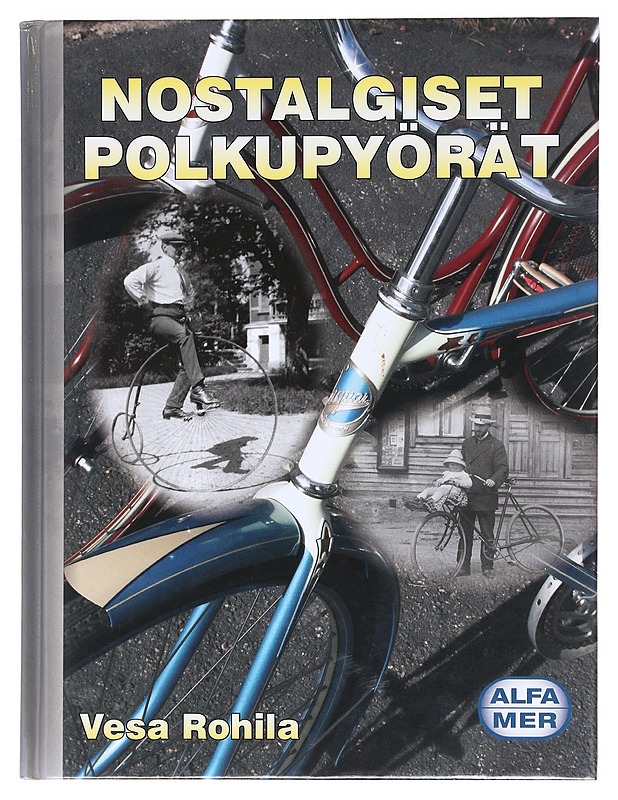 Nostalgiset polkupyörät - Vesa Rohila - Historiakirjat - 10105618131 - 0