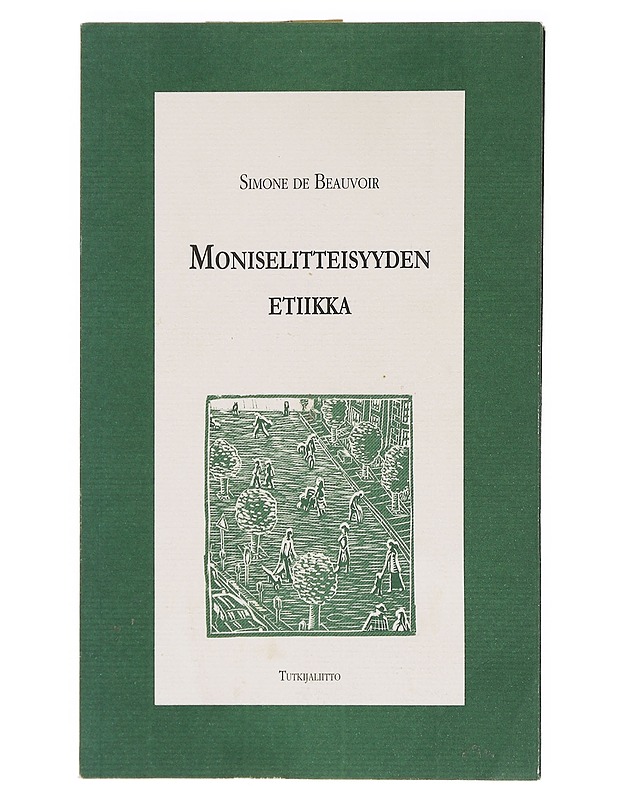 Moniselitteisyyden etiikka - Beauvoir, Simone de - Tietokirjat ja oppaat - 10105618135 - 0