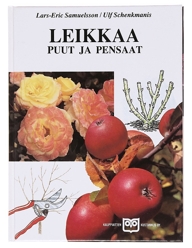 Leikkaa puut ja pensaat - Samuelsson, Lars-Eric - Kirja lahjaksi - 10105618146 - 0