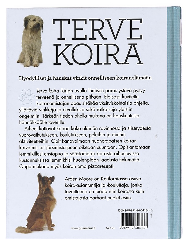 Terve koira / leikit, ravinto, hyvinvointi ja koulutus - Moore, Arden - Tietokirjat ja oppaat - 10105618167 - 1
