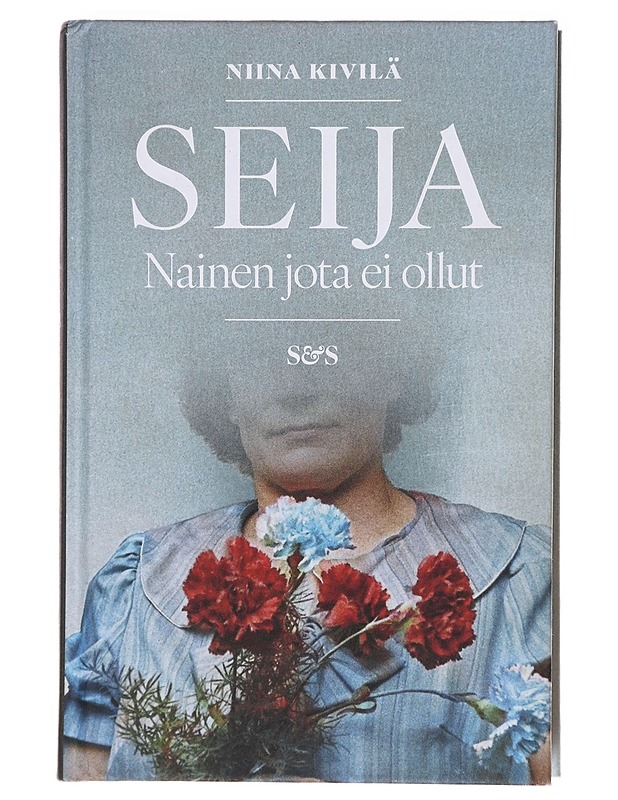 Seija : nainen jota ei ollut - Niina Kivilä - Elämäkerrat ja muistelmat - 10105618177 - 0